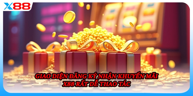 Giao diện đăng ký nhận khuyến mãi X88 rất dễ thao tác