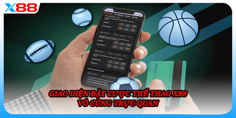 Giao diện đặt cược thể thao X88 vô cùng trực quan